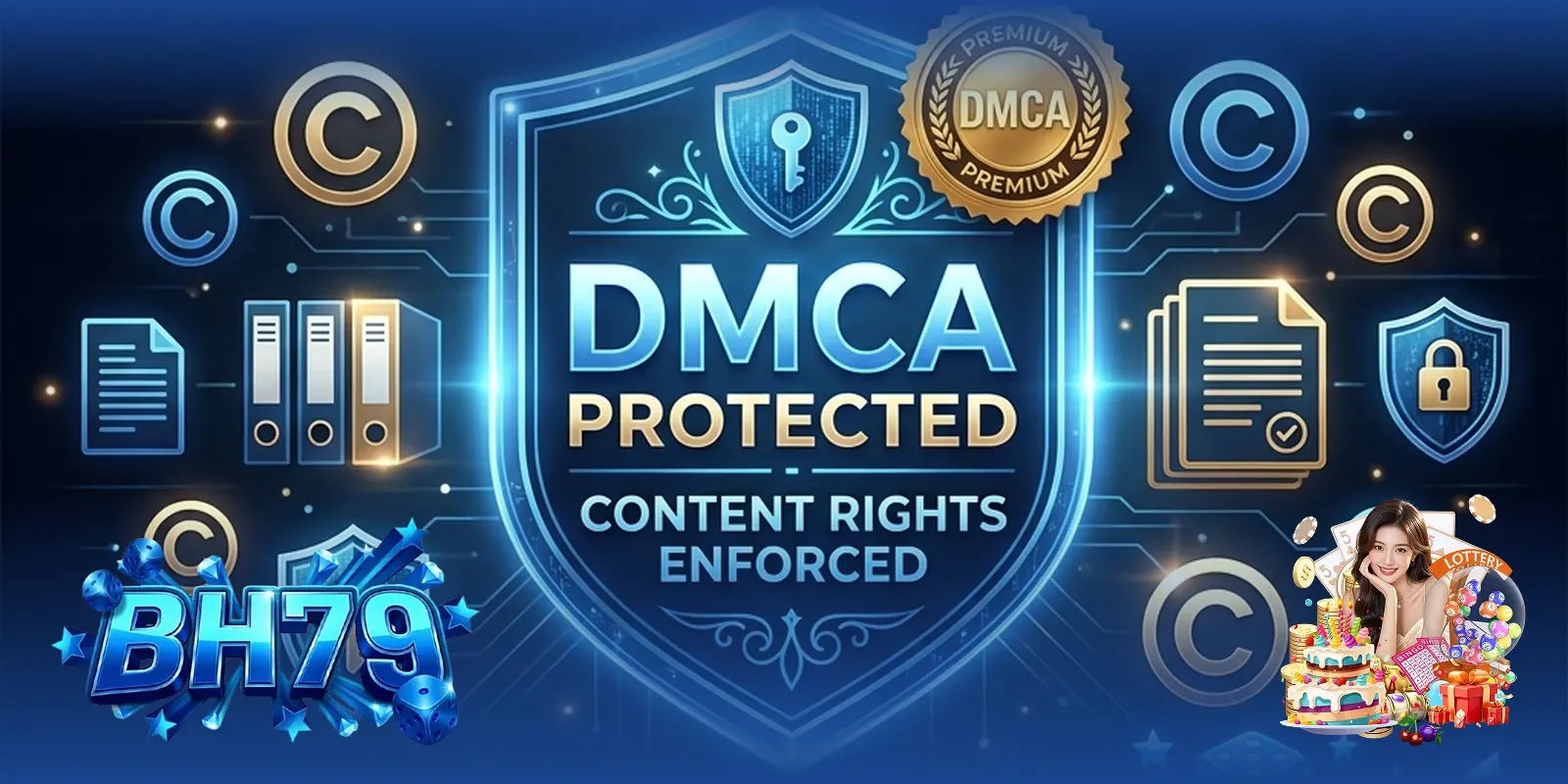 Khiếu Nại Bản Quyền DMCA BH79 — Quy Trình Báo Cáo Vi Phạm Biểu tượng DMCA Protected và chính sách bảo vệ bản quyền nội dung số tại BH79