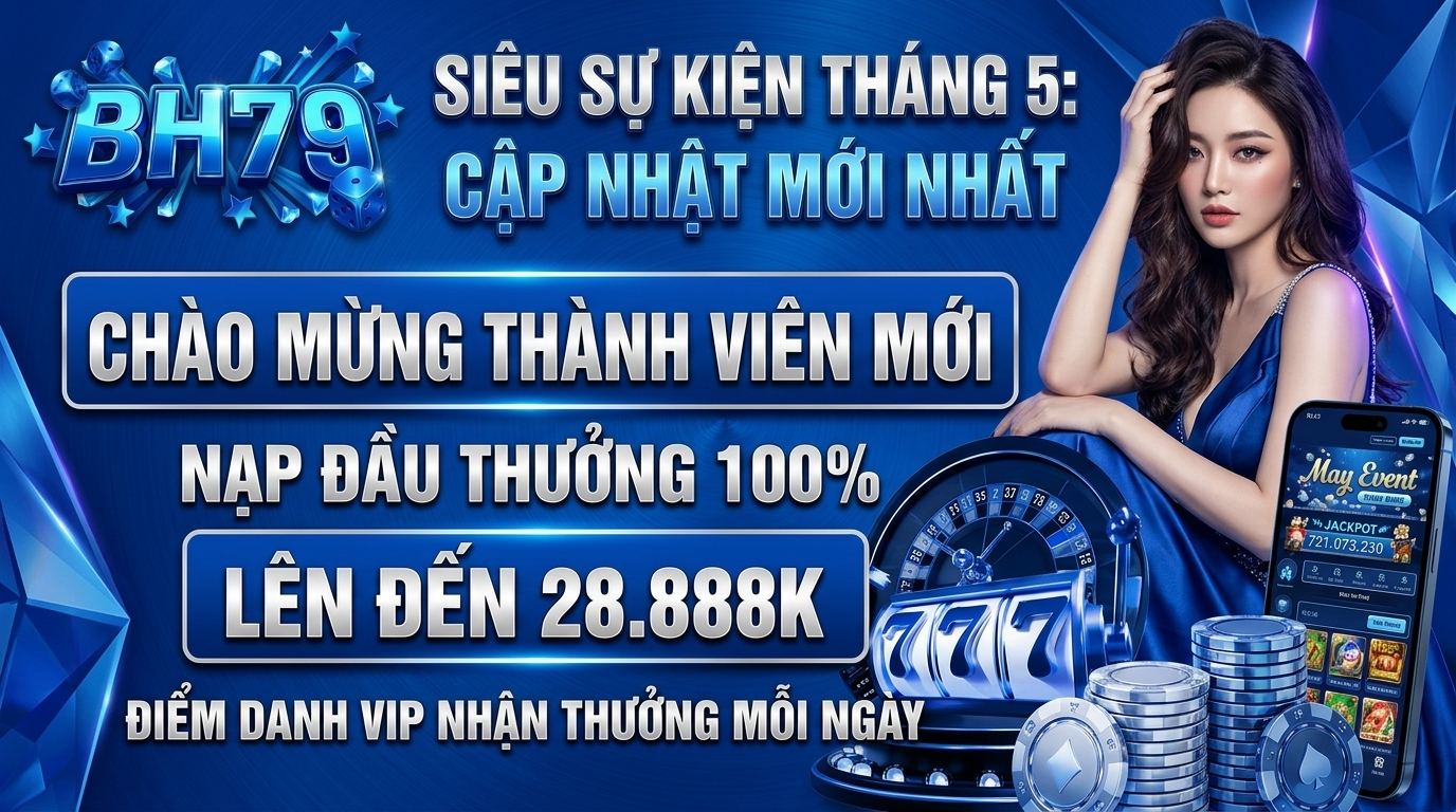 BH79 Cập Nhật Tháng 5/2026