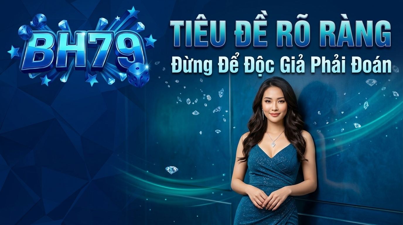 Tiêu Đề Rõ Giúp Người Đọc Đỡ Mất Công Đoán
